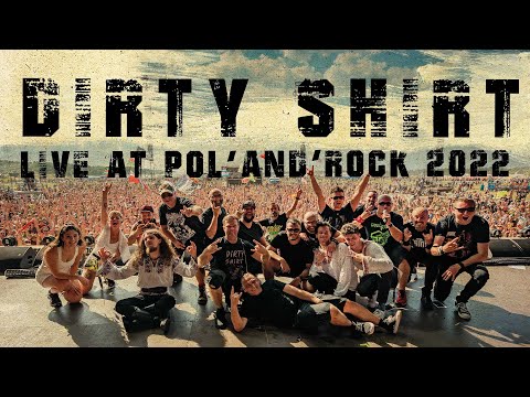 Dirty Shirt - Live at Pol'and'Rock 2022 (full concert)