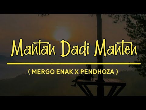 Mergo Enak X Pendhoza - Mantan Dadi Manten (Lirik Video)