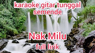 Download lagu karaoke nak milu full lirik mp3 Download lagu karaoke nak milu full lirik mp3