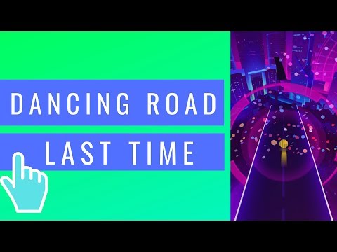Last Time - Dancing Road - YouTube