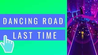 Last Time - Dancing Road