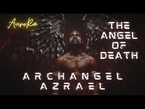 Channeling Archangel Azrael | The Angel of Death
