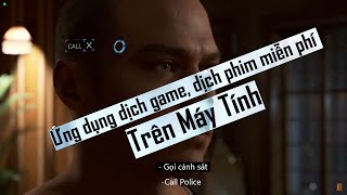 Chương trình tức thì dịch game, dịch phim, dịch mọi thứ trên màn hình