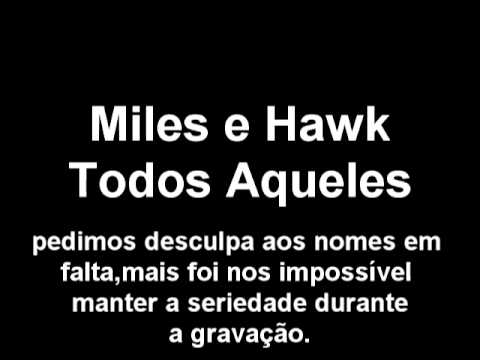 Hawk e Miles - Todos Aqueles