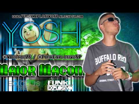MC YOSHI - O MAIOR MACONHEIRO [ FUNK EXPLOSIVO SP ] LANÇAMENTO 2012