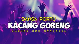 Download lagu DANSA PORTU  KACANG GORENG ALWNCK RMX  mp3