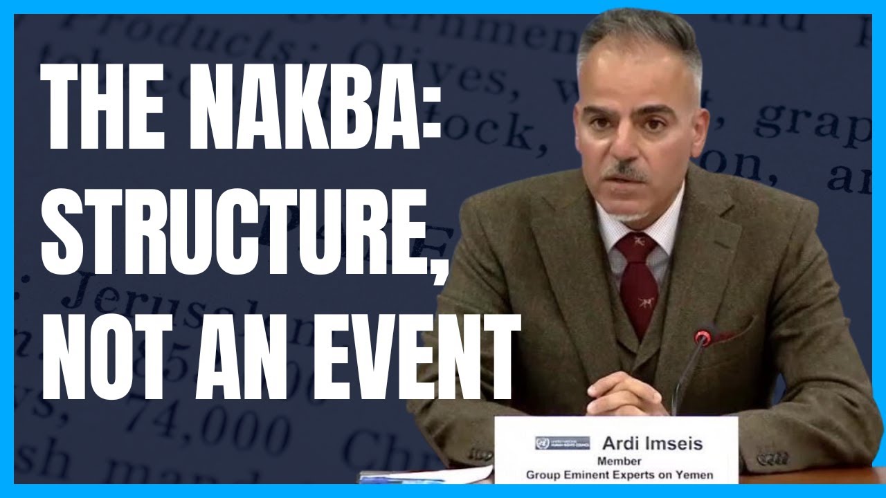 "The Nakba is a structure, not an event. Its authors openly admit its aims" explains Dr. Ardi Imseis