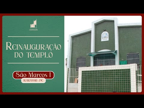 Reinauguração do Templo | São Marcos - I  - Igarassu - PE | Abril  - 2024