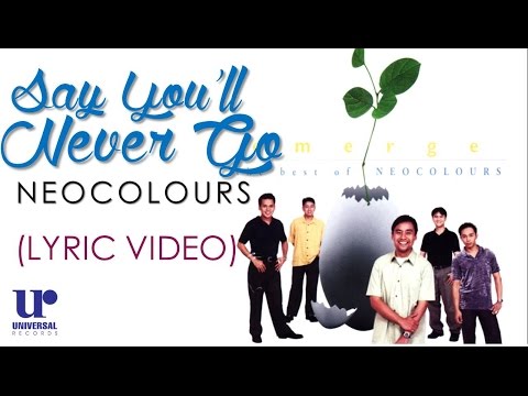 Neocolours- Say You'll Never Go (Official Lyric Video)