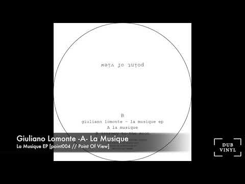 Giuliano Lomonte -A- La Musique [point004 // Point Of View]