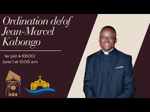 Ordination de/ Ordination of Jean-Marcel Kabongo