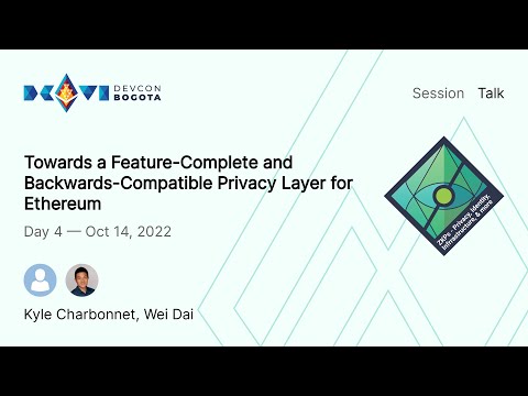 Towards a Feature-Complete and Backwards-Compatible Privacy Layer for Ethereum | Devcon Bogotá