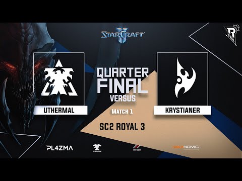 uThermal vs Krystianer TvP // Quarter-Finals // SC2 ROYAL 3 // Match 1