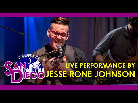 Tonight in San Diego Episode 86 - Live Performance by Jesse Rone Johnson
