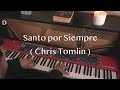Santo Por Siempre - Chris Tomlin (Instrumental/karaoke)