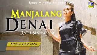 Download lagu Ratu Sikumbang - Manjalang Denai [Lagu Minang Terbaru 2019]   mp3