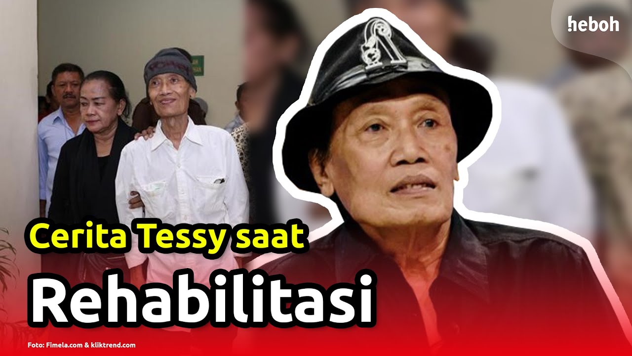 Cerita Tessy Saat Rehabilitasi