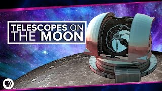 Telescopes on the Moon | Space Time