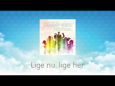 Lige nu, lige her // Gospel-kids