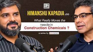 How to Build a Global Construction Chemicals Business | Himanshu Kapadia