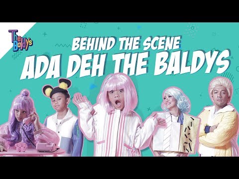 The Baldys - Ada Deh | Behind The Scene