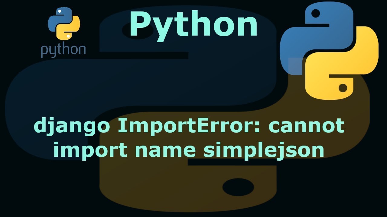 python django ImportError: cannot import name simplejson