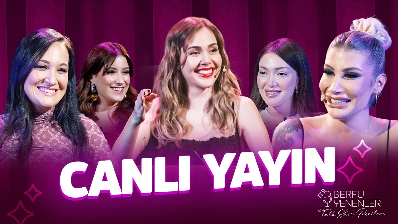 Talk Show Perileri | Berfu Yenenler Canlı Yayın 7/24