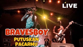Download lagu BRAVESBOY - PUTUSKAN PACARMU (LIVE) PURWOKERTO mp3
