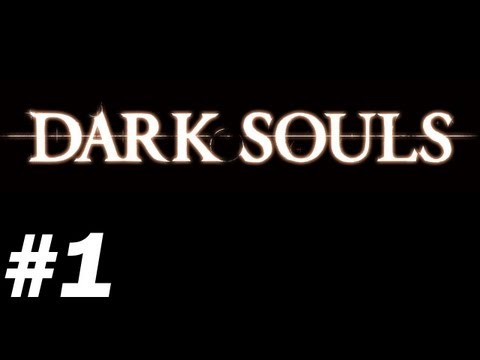 Dark Souls with James - The Tutorial  - (1/2)