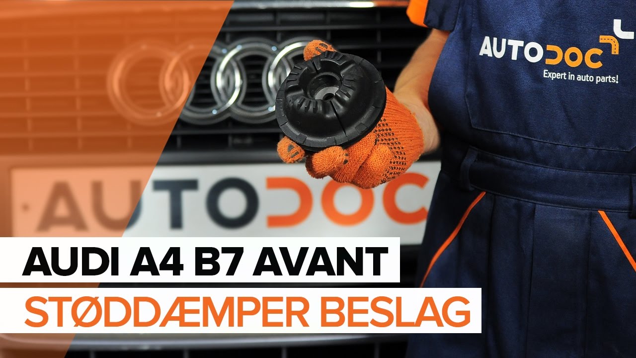 Udskift tårnleje for - Audi A4 B7 Avant | Brugeranvisning