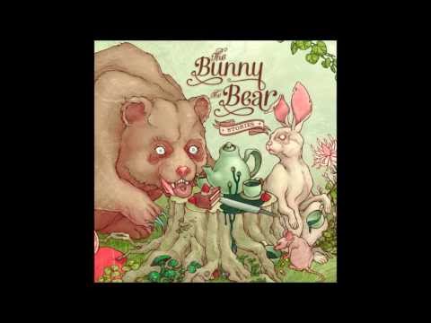 The Bunny The Bear - It's Not Always Cold In Buffalo