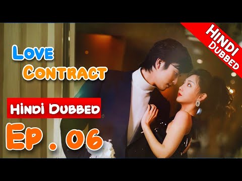 Love Contract Episode 06 (Hindi Dubbed) - Chinese Dramas in Hindi - Dyar CDramas