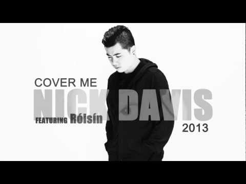 Nick Davis feat. Róisín - Cover Me [Official Single]