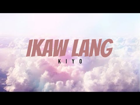 Kiyo - Ikaw Lang (Lyric Video)