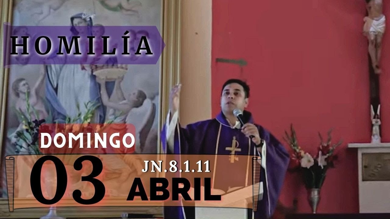 EVANGELIO DE HOY domingo 03 de abril del 2022 - Padre Arturo Cornejo