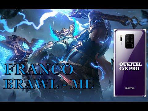 FRANCO: BRAWL - MOBILE LEGENDS | OUKITEL C18 PRO GAME PLAY