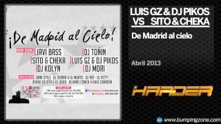 Luis GZ & Dj Pikos vs Sito & Cheka  HARDER de madrid al cielo (6Abril2013)