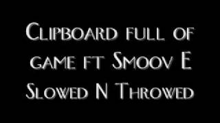Clipboard full of game ft Smoov E