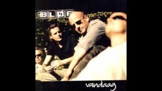 Bløf - Vandaag