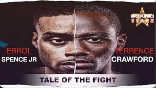 Errol Spence jr vs Terence Crawford | TALE OF THE FIGHT