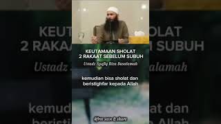 Download lagu Keutamaan sholat qobliyah subuh / sholat 2 rakaat sebelum subuh  , Ustadz Syafiq Riza Basalamah mp3