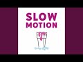 Slow Motion Feat Max Frfr