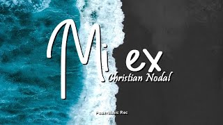 Christian Nodal - Mi Ex [LETRA]
