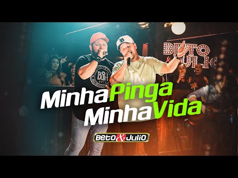 Minha Pinga Minha Vida – Beto e Julio | Ao Vivo (Clipe Oficial)