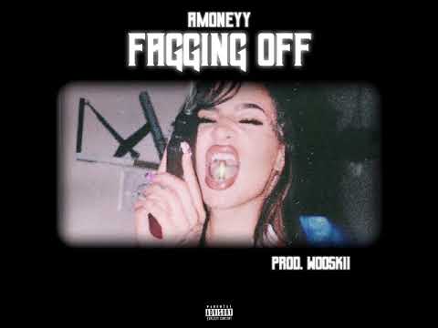 Amoneyy - Fagging Off (Prod. By Wooskii) (Exclusive Audio)