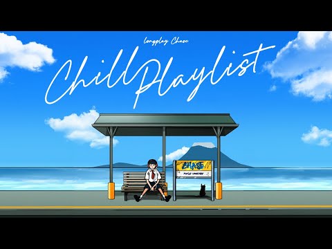 Chill Playlist - เพลย์ลิสต์เพลงไทย ไว้นั่งชิลคนเดียว