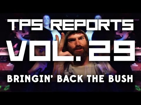 TPS Reports - Vol. 29: Bringin' Back The Bush
