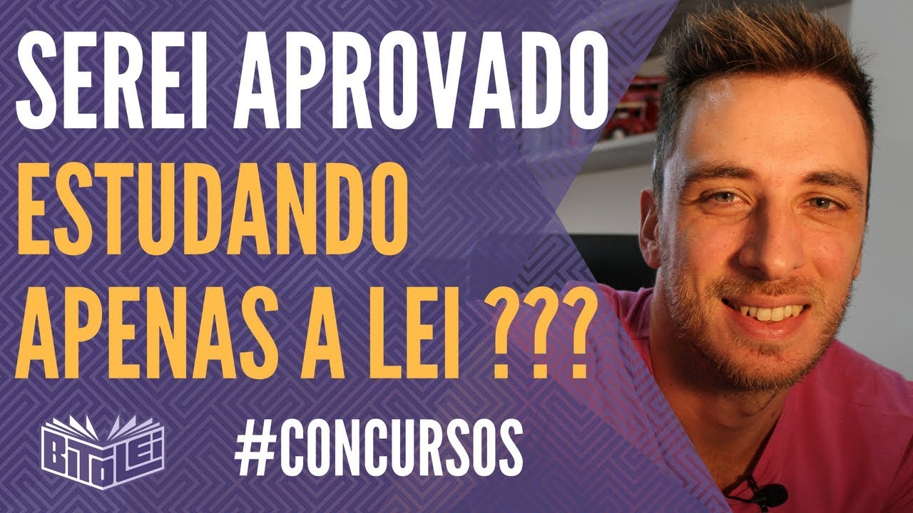 Serei aprovado no concurso estudando apenas a lei?