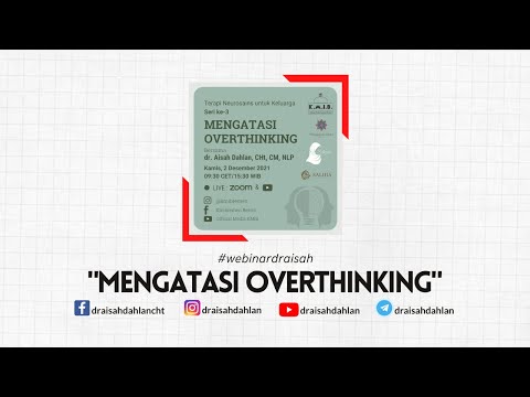 Mengatasi Overthinking - dr. Aisah Dahlan, CHt., CM.NLP
