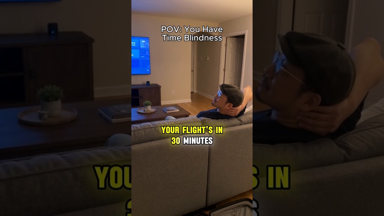 POV: You Have Time Blindness